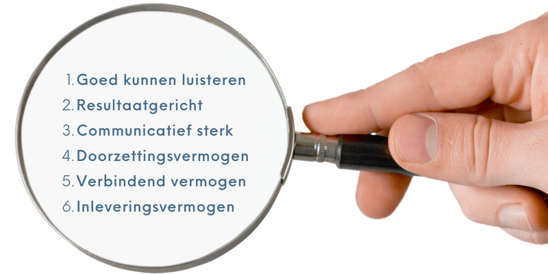 Commerciele competenties zijn: Goed kunnen luisteren, Resultaatgericht, Communicatief sterk, Doorzettingsvermogen, Verbindend vermogen, Inleveringsvermogen